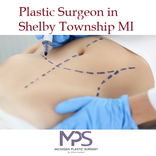 Plastic Surgeon in Shelby Township MI
