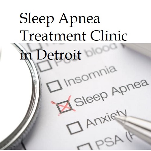 Sleep Apnea Treatment Clinic in Detroit